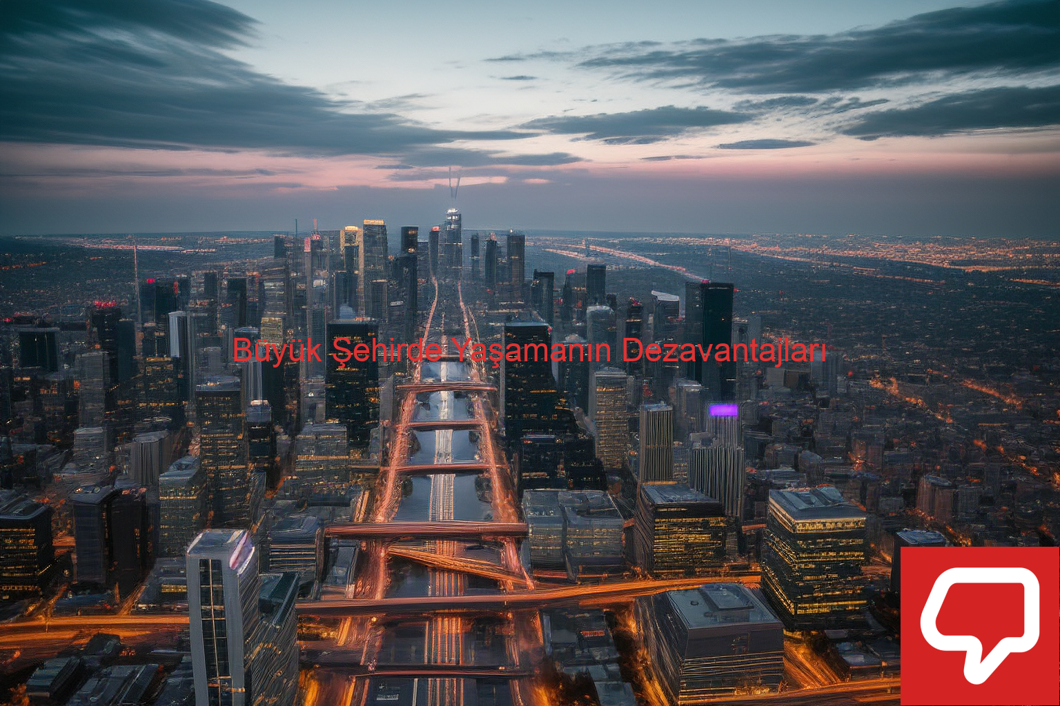 Büyük Şehirde Yaşamanın Dezavantajları