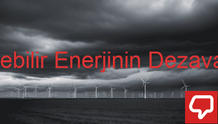 Yenilenebilir Enerjinin Dezavantajları