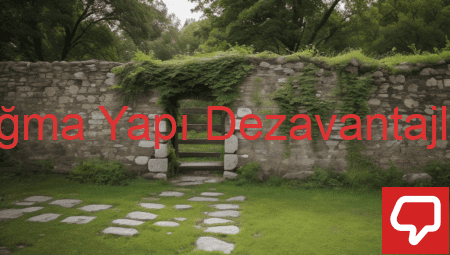 Yığma Yapı Dezavantajları