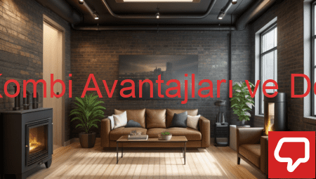 Yoğuşmalı Kombi Avantajları ve Dezavantajları