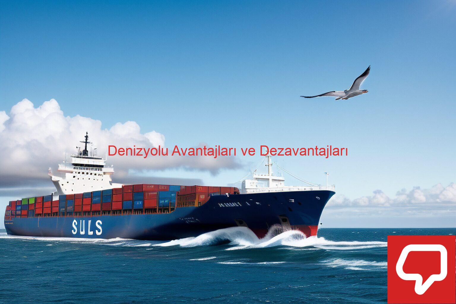 Denizyolu Avantajları ve Dezavantajları