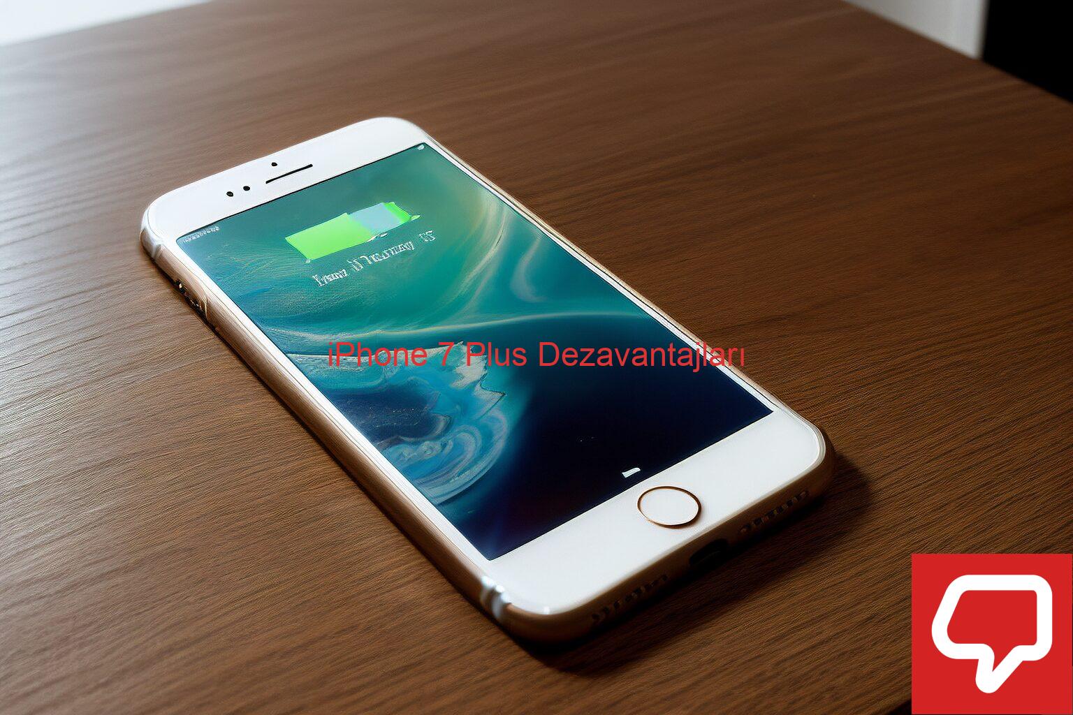 iPhone 7 Plus Dezavantajları