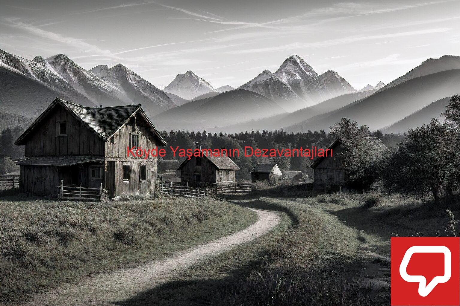 Köyde Yaşamanın Dezavantajları