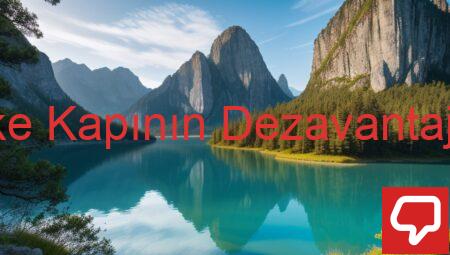Lake Kapının Dezavantajları