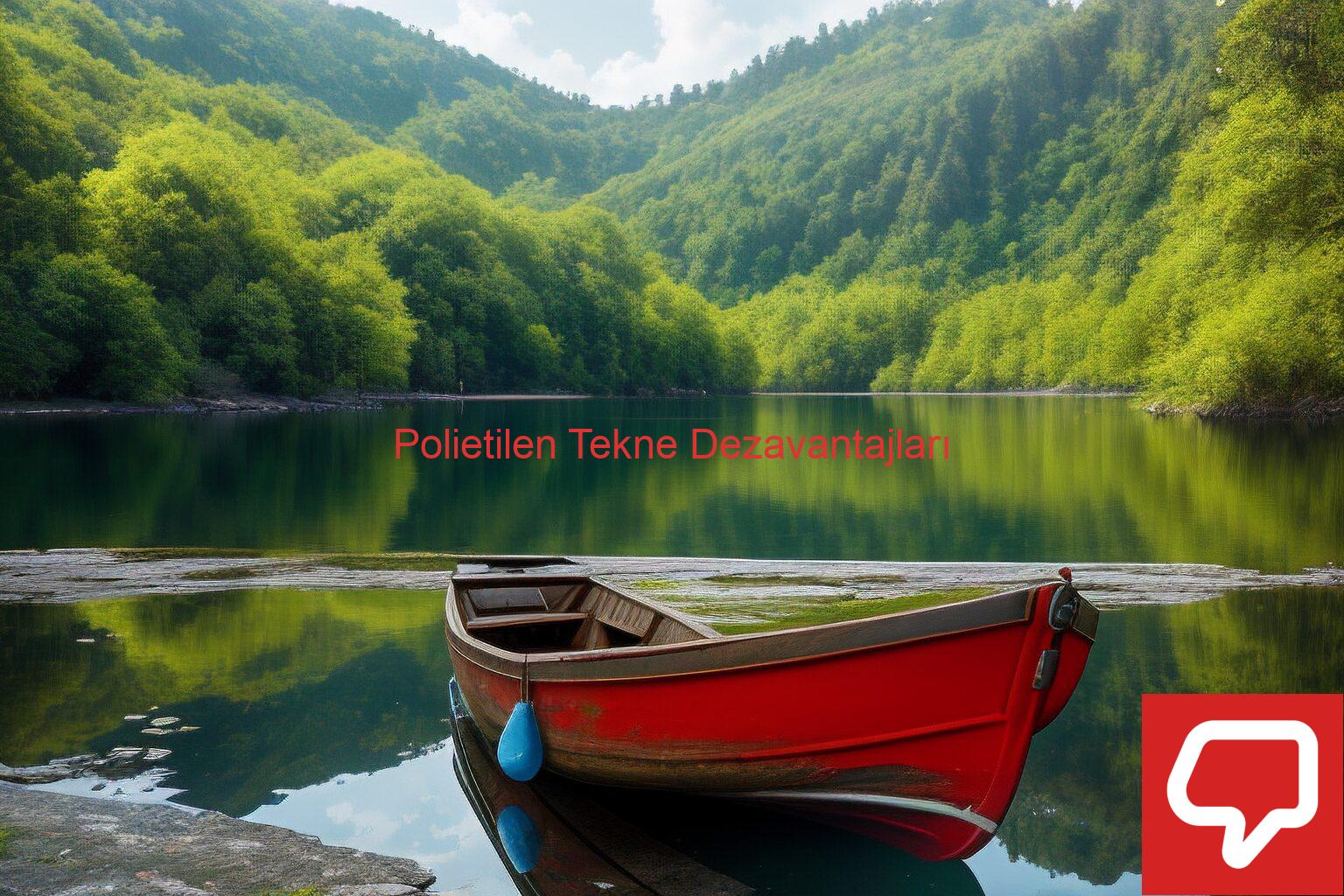 Polietilen Tekne Dezavantajları