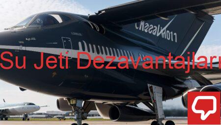 Su Jeti Dezavantajları