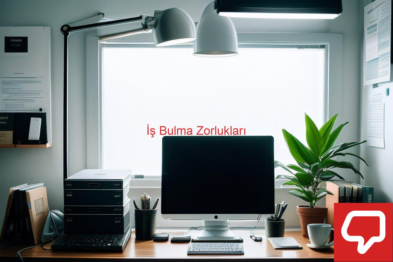 İş Bulma Zorlukları