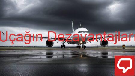 Uçağın Dezavantajları