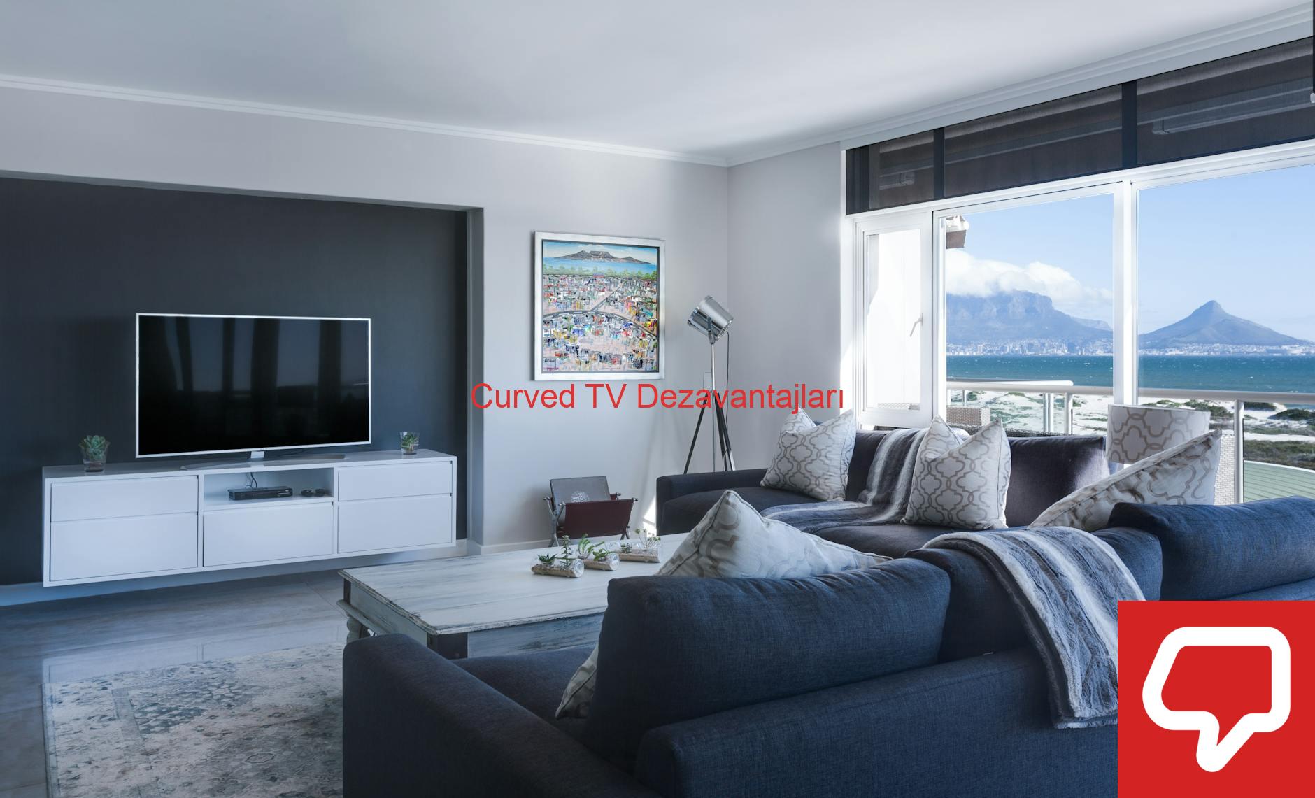 Curved TV Dezavantajları