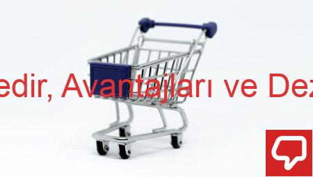 E-ticaret Nedir, Avantajları ve Dezavantajları