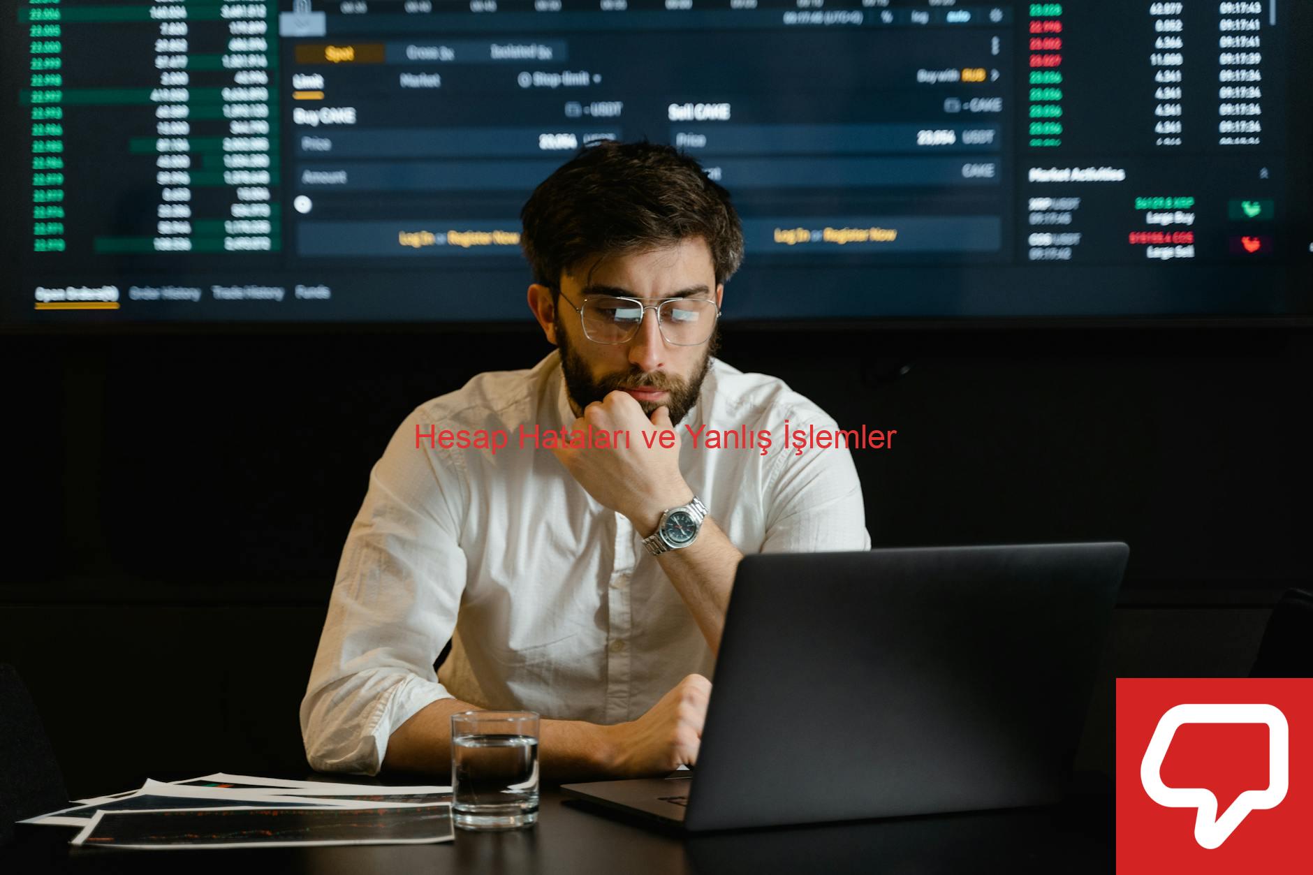 Hesap Hataları ve Yanlış İşlemler