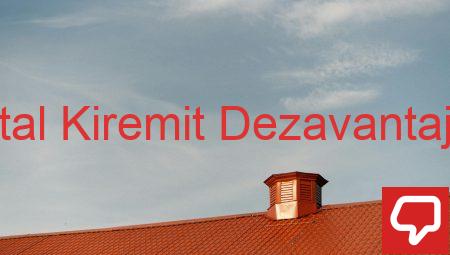 Metal Kiremit Dezavantajları