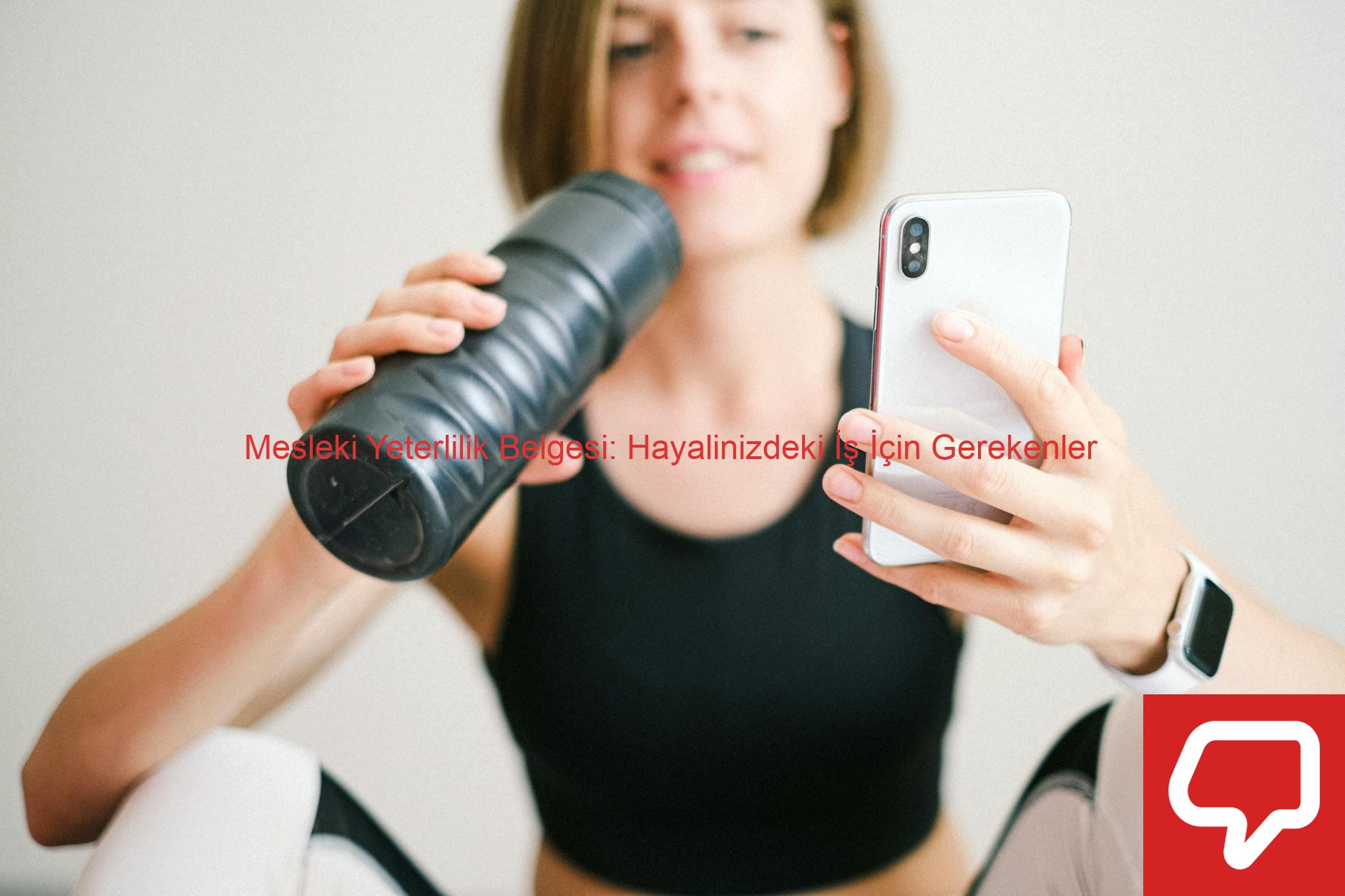 Mesleki Yeterlilik Belgesi: Hayalinizdeki İş İçin Gerekenler