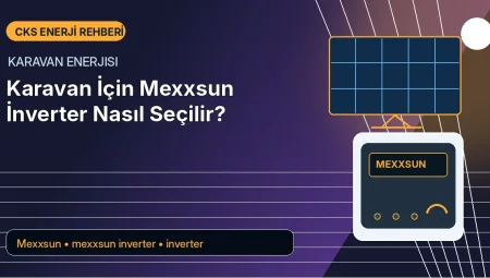 Karavan İçin Mexxsun İnverter Nasıl Seçilir?