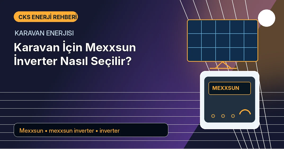 Karavan İçin Mexxsun İnverter Nasıl Seçilir?