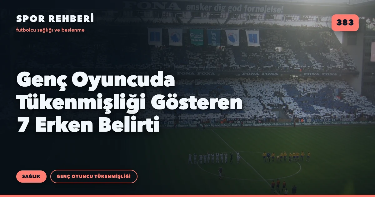 Genç Oyuncuda Tükenmişliği Gösteren 7 Erken Belirti